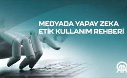 AA, Medyada Yapay Zeka Etik Kullanım Rehberi Hazırladı