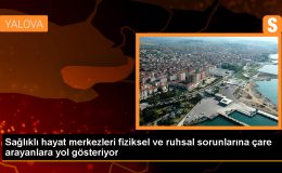 Yalova Sağlıklı Hayat Merkezi, halkın sağlık sorunlarına danışmanlık hizmeti sunuyor