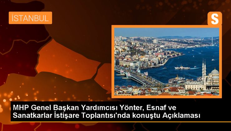 MHP Genel Başkan Yardımcısı İzzet Ulvi Yönter: İstanbul’da irademizi göstereceğiz